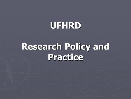 UFHRD Research Policy and Practice. The Current Position ► A Research Committee ► A Research Honorarium ► An Annual Conference ► Human Resource Development.