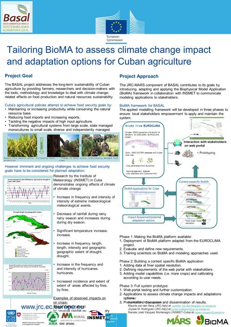 Www.jrc.ec.europa.eu Contact © European Union, 2012 Tailoring BioMA to assess climate change impact and adaptation options for Cuban agriculture Project.