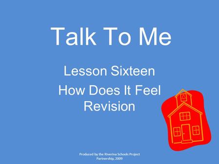 Lesson Sixteen How Does It Feel Revision