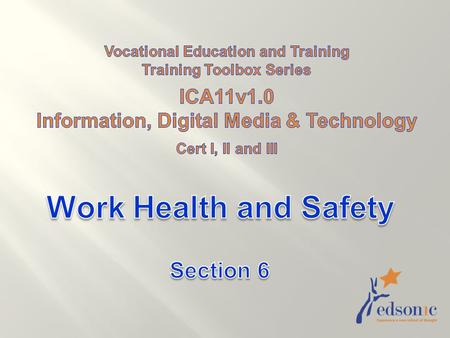 Work Health and Safety Section 6 ICA11v1.0