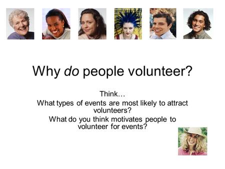 Why do people volunteer?