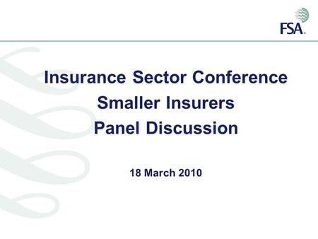 Insurance Sector Conference Smaller Insurers Panel Discussion 18 March 2010.