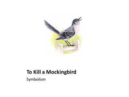 To Kill a Mockingbird Symbolism.