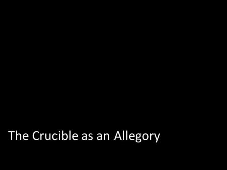 The Crucible as an Allegory