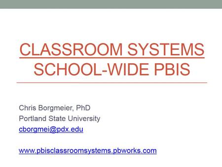 Classroom Systems School-wide PBIS