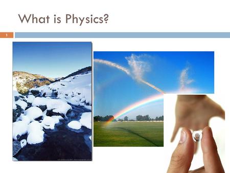 What is Physics?.