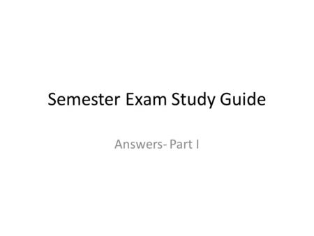 Semester Exam Study Guide Answers- Part I. Monroe Doctrine U.S. stated the Americas were no longer open to European colonization.