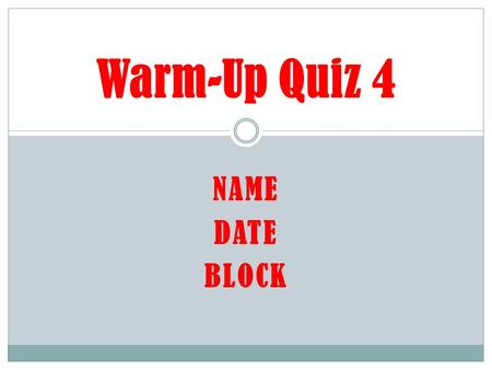 NAME DATE BLOCK Warm-Up Quiz 4. Warm-up #1 Question: Writing Systems are not important to the development of cities. True False.