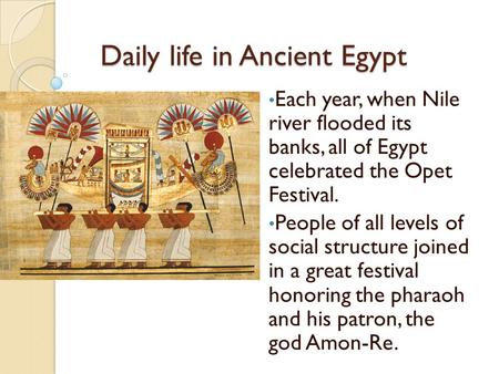 Daily life in Ancient Egypt