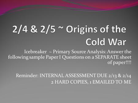 2/4 & 2/5 ~ Origins of the Cold War