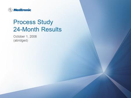 Process Study 24-Month Results October 1, 2008 (abridged)