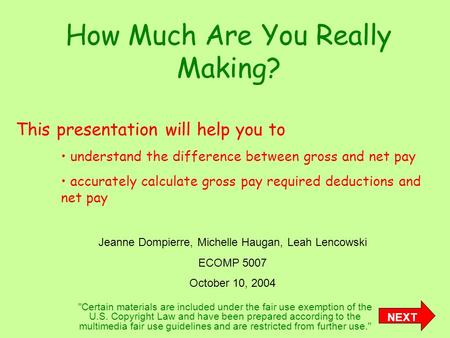 How Much Are You Really Making? Certain materials are included under the fair use exemption of the U.S. Copyright Law and have been prepared according.