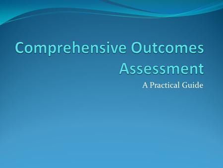 A Practical Guide. The Handbook Part I BCCC Vision of Assessment Guiding Principles of Assessment Part II The Assessment Model Part III A guide on how.