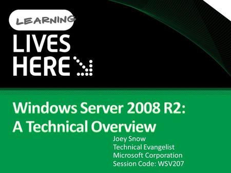 Windows Server 2008 R2: A Technical Overview