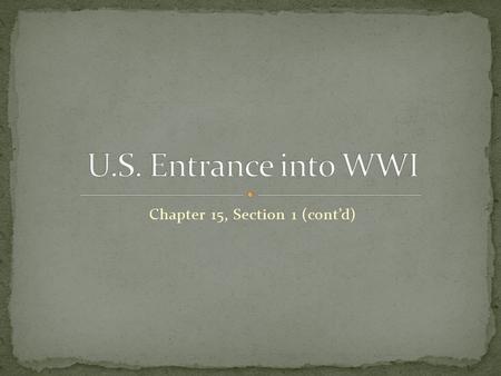 Chapter 15, Section 1 (cont’d). When archduke Francis Ferdinand was assassinated by a Serbian extremist, Austria-Hungary declared war on Serbia. Germany.