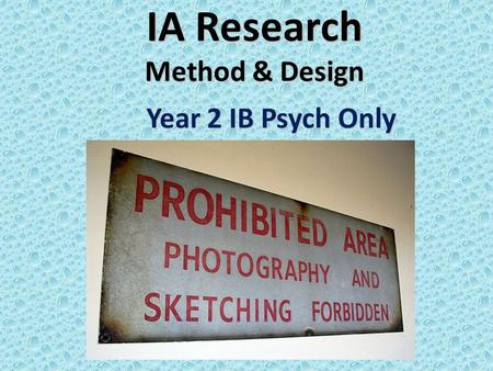 IA Research Method & Design Year 2 IB Psych Only.