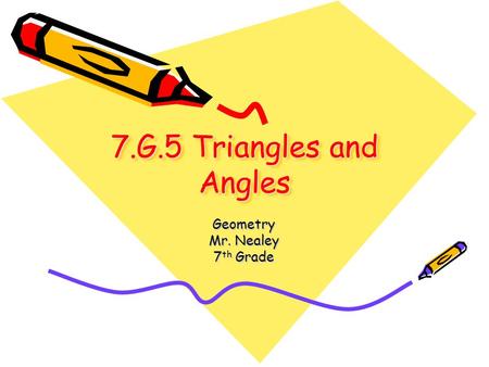 Geometry Mr. Nealey 7th Grade