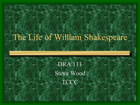 The Life of William Shakespeare