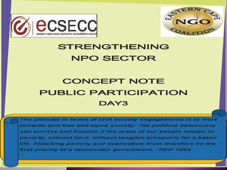  The National Development Plan (NDP) defines active citizenship as equalising opportunities and enhancing human capabilities.  Public Participation.