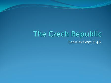 Ladislav Gryč, C4A. Content Geography History Places of interest Sources.