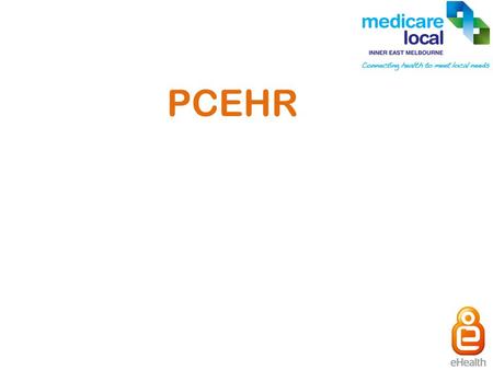 PCEHR. PCEHR Wave 1 Lead Sites Purpose To develop foundations of PCEHR To prove viability of the concept To identify deployment issues To improve existing.