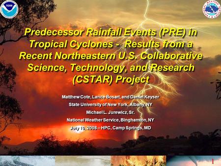 Predecessor Rainfall Events (PRE) in Tropical Cyclones - Results from a Recent Northeastern U.S. Collaborative Science, Technology, and Research (CSTAR)