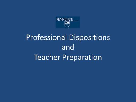 Professional Dispositions and Teacher Preparation