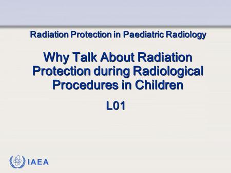 Radiation Protection in Paediatric Radiology