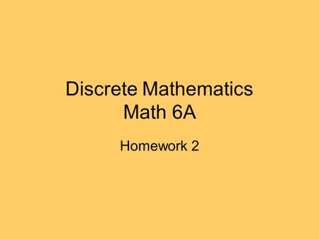 Discrete Mathematics Math 6A