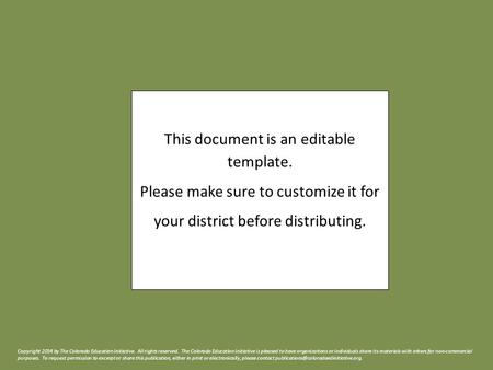 This document is an editable template. Please make sure to customize it for your district before distributing. district before distributing. Copyright.