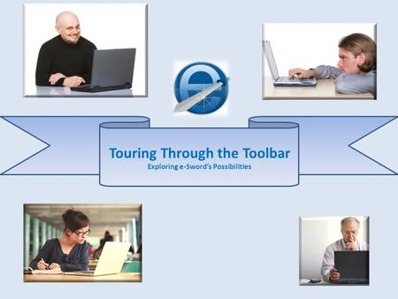 Touring Through the Toolbar Exploring e-Sword’s Possibilities.