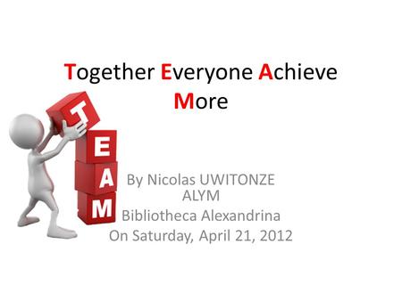 Together Everyone Achieve More