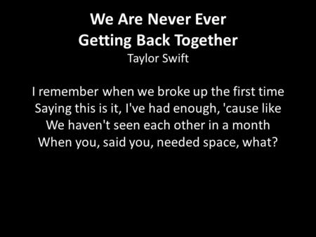 We Are Never Ever Getting Back Together Taylor Swift