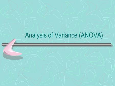 Analysis of Variance (ANOVA)