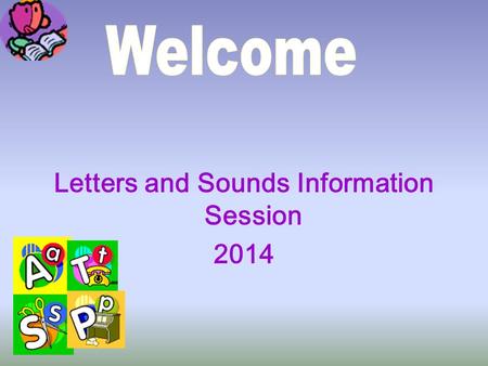 Letters and Sounds Information Session