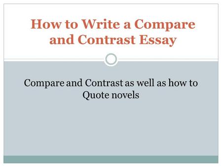 How to Write a Compare and Contrast Essay