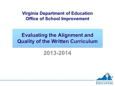 Evaluating the Alignment and Quality of the Written Curriculum