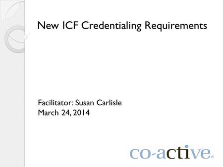 New ICF Credentialing Requirements