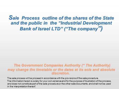 The sale process will be proceed in accordance with the provisions of the sale procedure. The information herein is solely for your convenience and for.