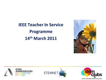 IEEE Teacher In Service Programme 14 th March 2011.