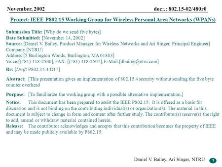 1 November, 2002 doc:.: 802.15-02/480r0 Daniel V. Bailey, Ari Singer, NTRU 1 Project: IEEE P802.15 Working Group for Wireless Personal Area Networks (WPANs)