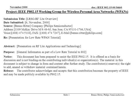 Doc.: IEEE 802.15-00/366r0 Submission November 2000 Benno Ritter, Philips SemiconductorsSlide 1 Project: IEEE P802.15 Working Group for Wireless Personal.