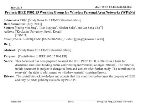 Doc.: IEEE 802.15-xxxxx Submission doc. : IEEE 802. 15-12-0164-00-wng0 Slide 1 Project: IEEE P802.15 Working Group for Wireless Personal Area Networks.