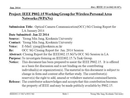 April 17 Jan. 2014 Project: IEEE P802.15 Working Group for Wireless Personal Area Networks (WPANs) Submission Title: Optical Camera Communication(OCC)