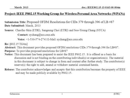 March 2013 doc.: IEEE802.15-13-0163-00-004m Submission 1 (ETRI) Project: IEEE P802.15 Working Group for Wireless Personal Area Networks (WPANs) Submission.