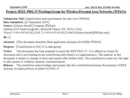 Doc.: IEEE 802.15-0563-00-003c Submission September 2005 Alireza Seyedi, PhilipsSlide 1 Project: IEEE P802.15 Working Group for Wireless Personal Area.