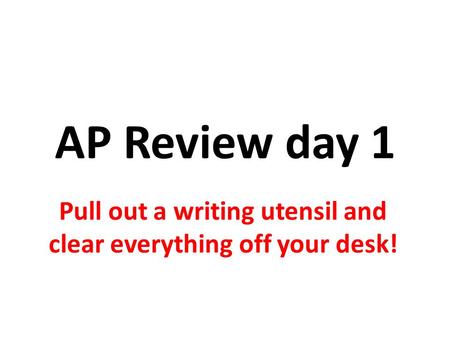 Pull out a writing utensil and clear everything off your desk!