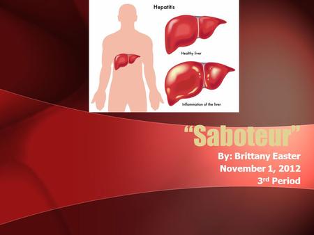 “Saboteur” By: Brittany Easter November 1, 2012 3 rd Period.