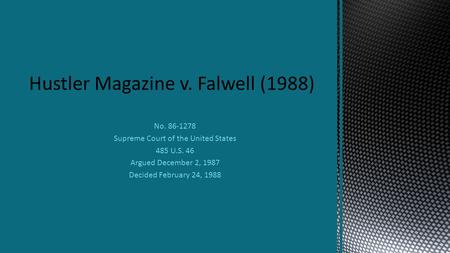 No. 86-1278 Supreme Court of the United States 485 U.S. 46 Argued December 2, 1987 Decided February 24, 1988.