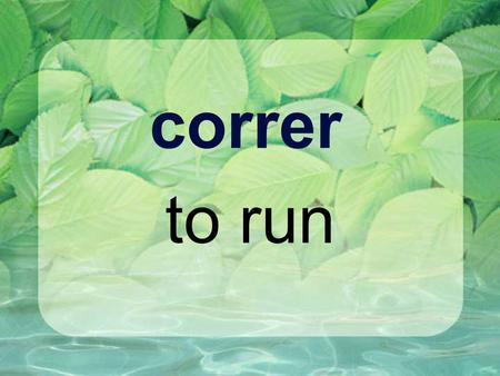 Correr to run. Preterite verbs that end in -er have different endings than they do in the present tense. Take special note of the differences in the ‘yo’